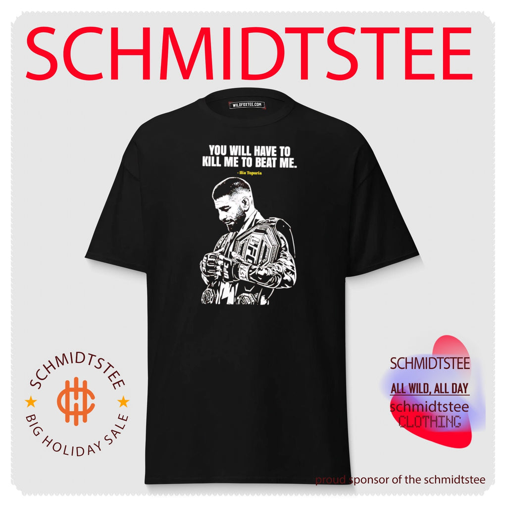 Ilia Topuria UFC Champion you will have to kill me to beat me shirt