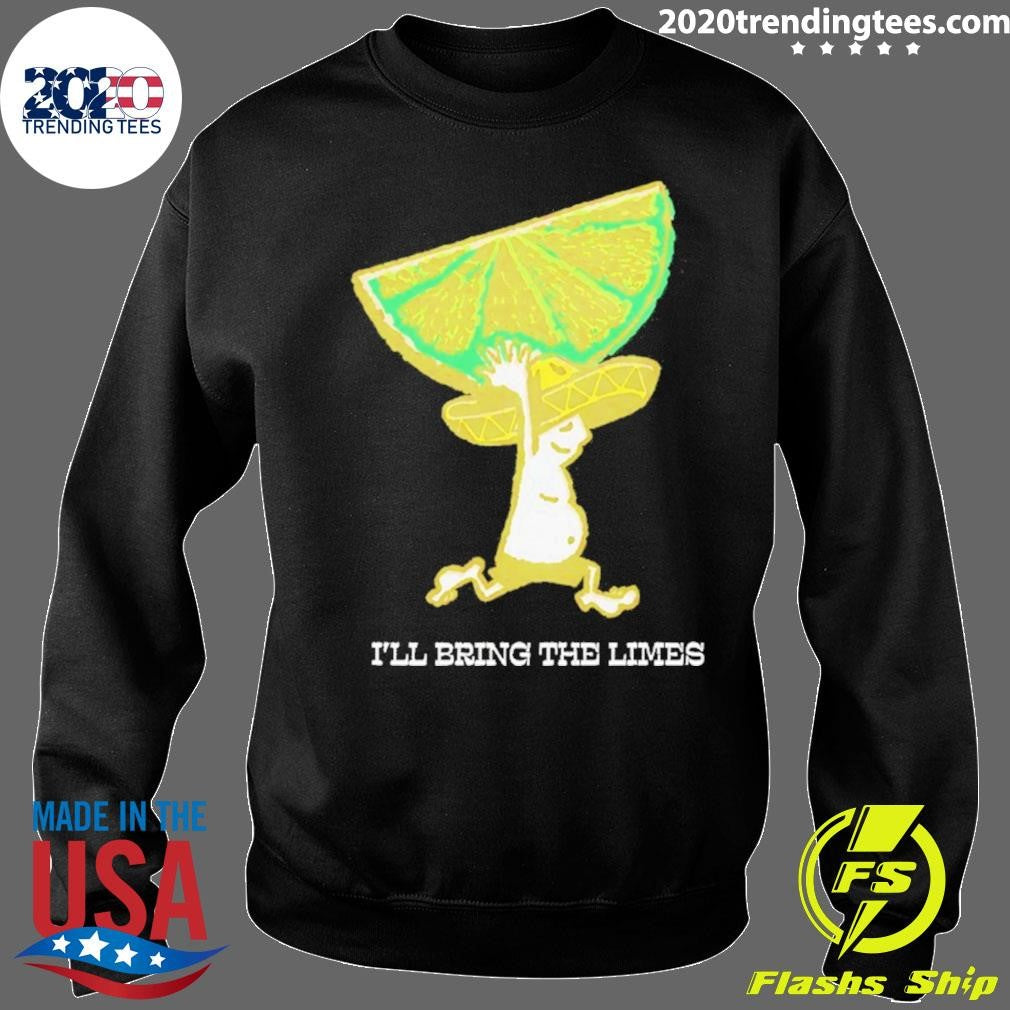 I’ll Bring The Limes Shirt