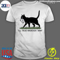 I’ll Tread Wherever I Want Snake Cat Shirt