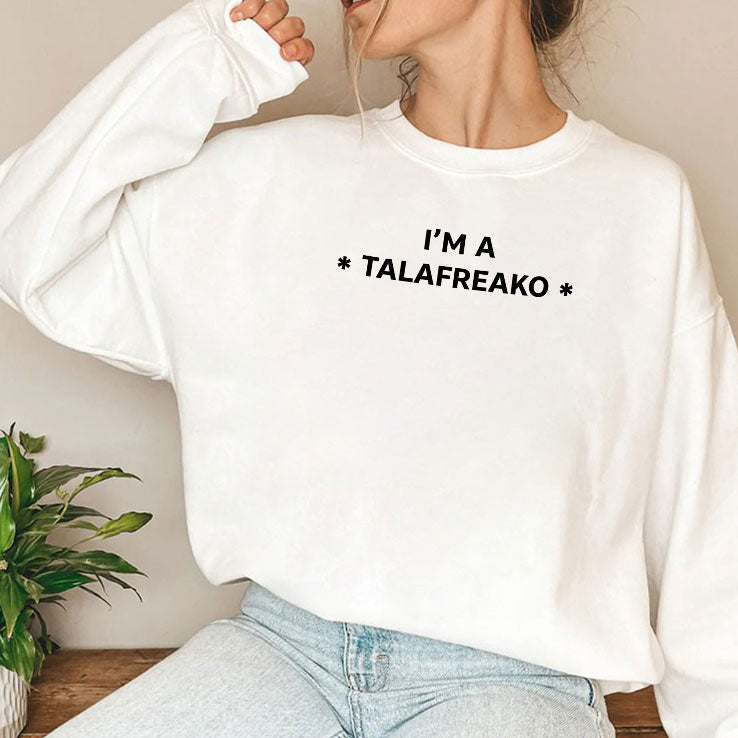 I’m A Talafreako T Shirt