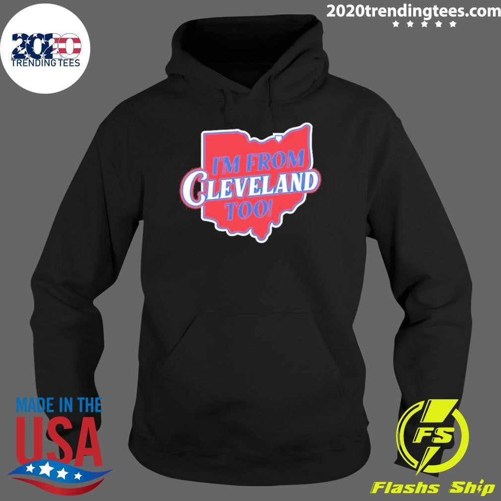 I’m From Cleveland Too Map Shirt