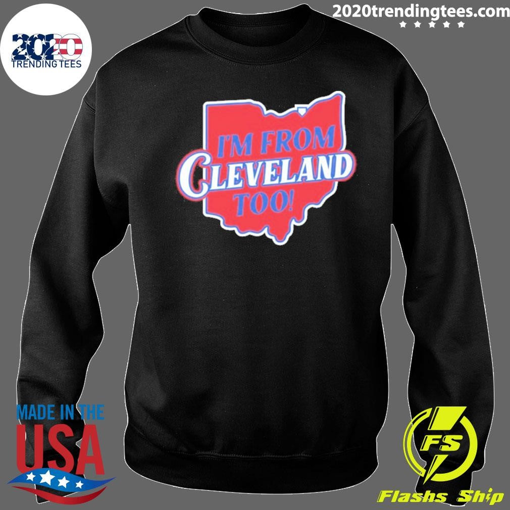 I’m From Cleveland Too Map Shirt