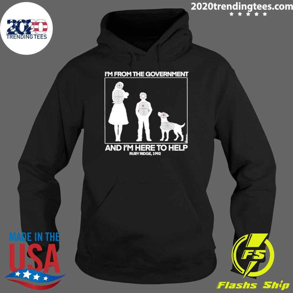 I’m From The Government And I’m Here To Help Ruby Ridge 1992 Shirt