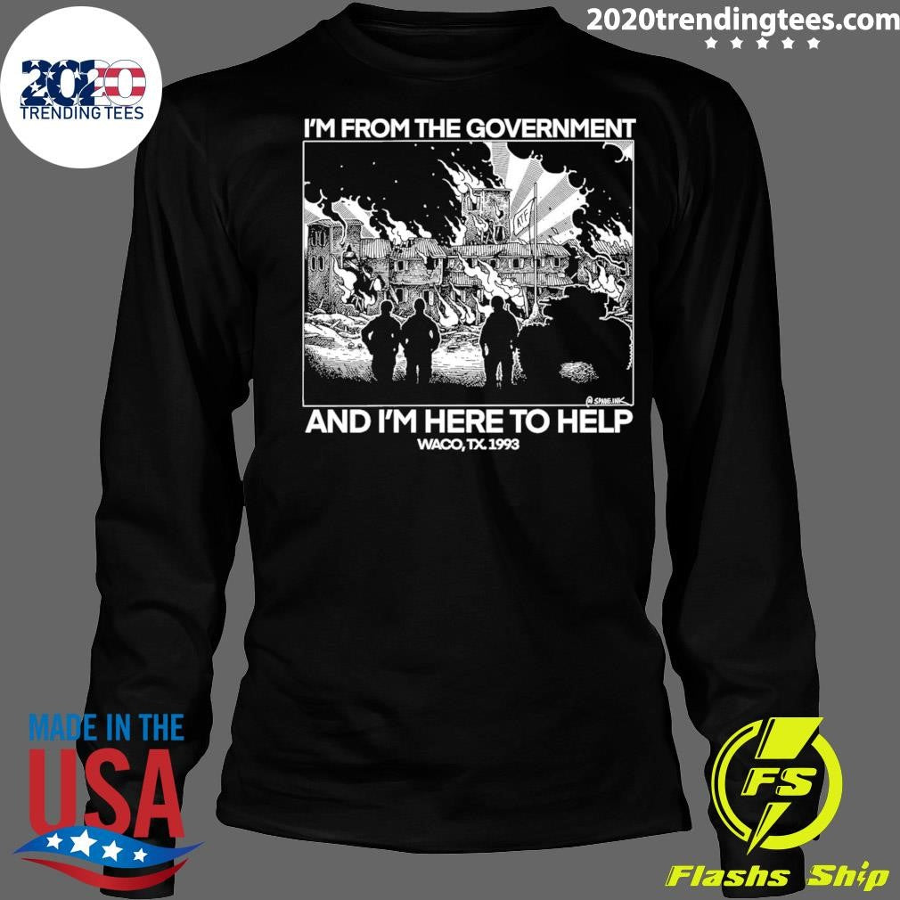 I’m From The Government and I’m Here To Help Waco, TX. 1993 Shirt