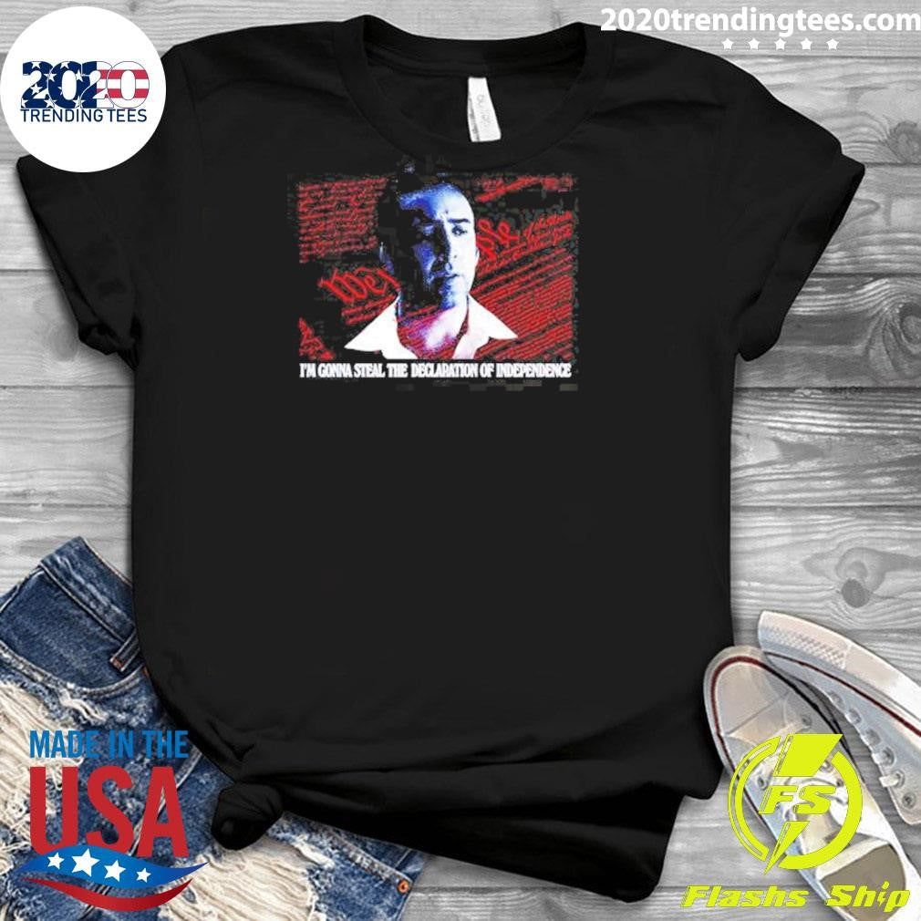I’m Gonna Steal The Declaration Of Independence Shirt