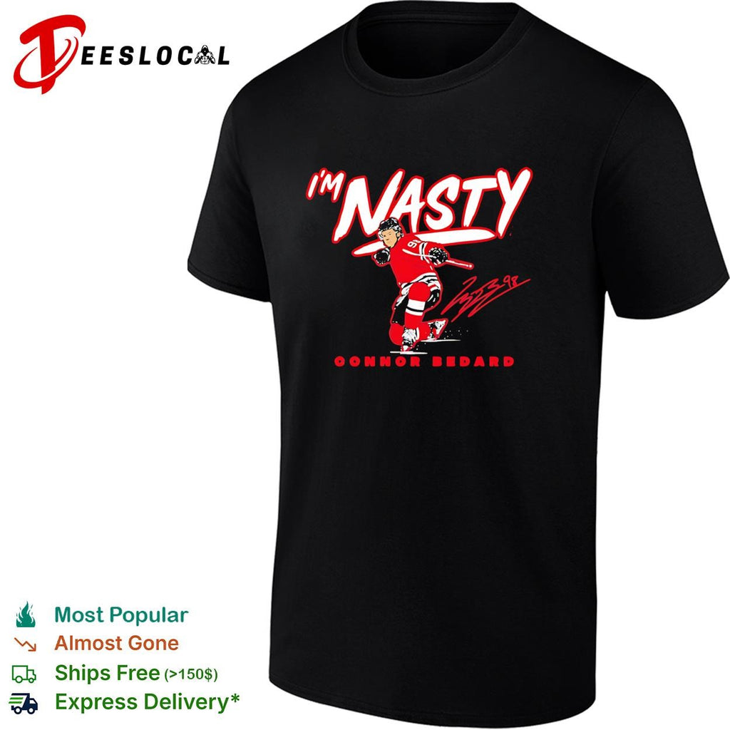 I’m Nasty Connor Bedard Chicago Blackhawks signature shirt