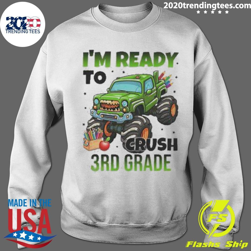 I’m Ready To Crush 3rd Grade Monster Truck Shirt