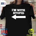 I’m with Stupid Arrow Pointing Left 2026 Tee Shirt