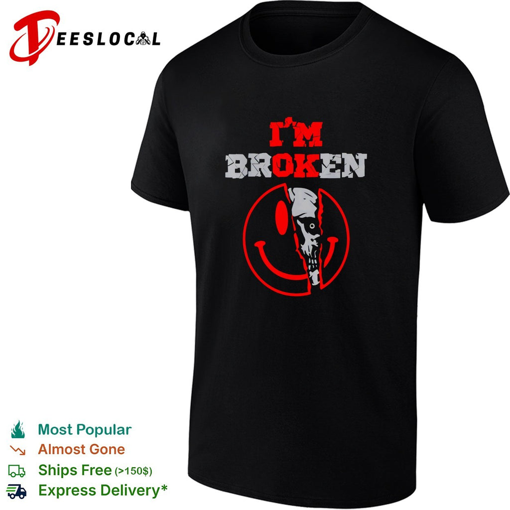 I’m broken cracked smiley face skeleton hand shirt