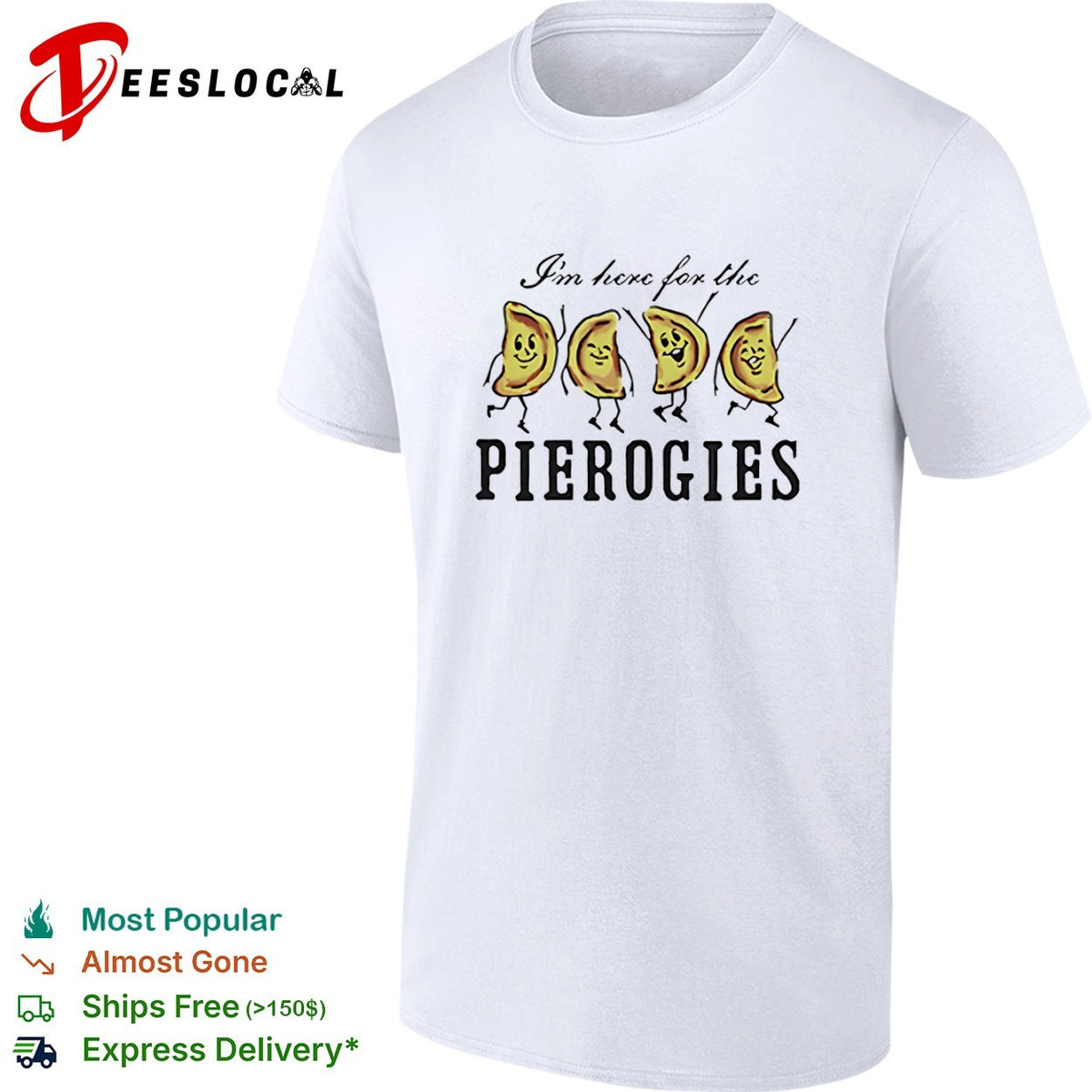 I’m here for the pierogies dancing pierogies shirt