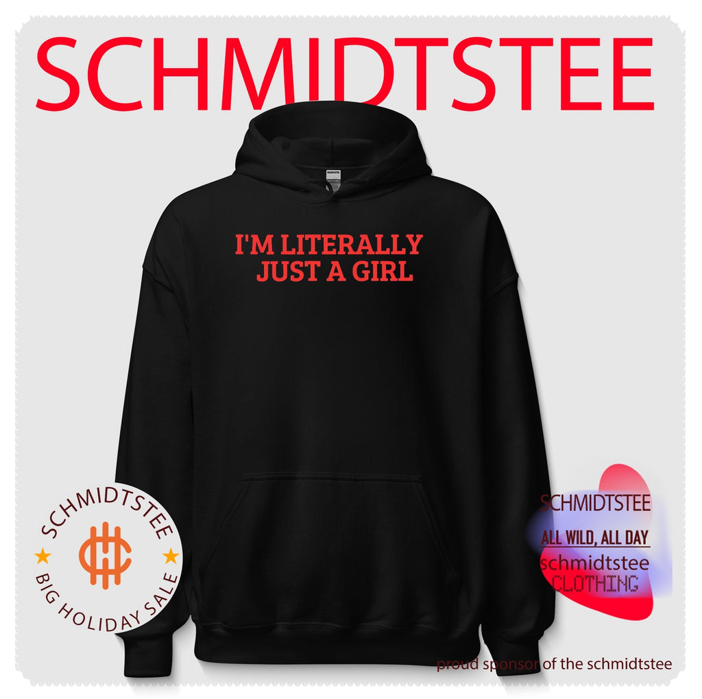 I’m literally just a girl shirt