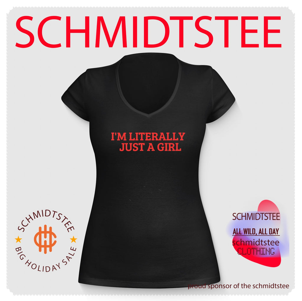 I’m literally just a girl shirt