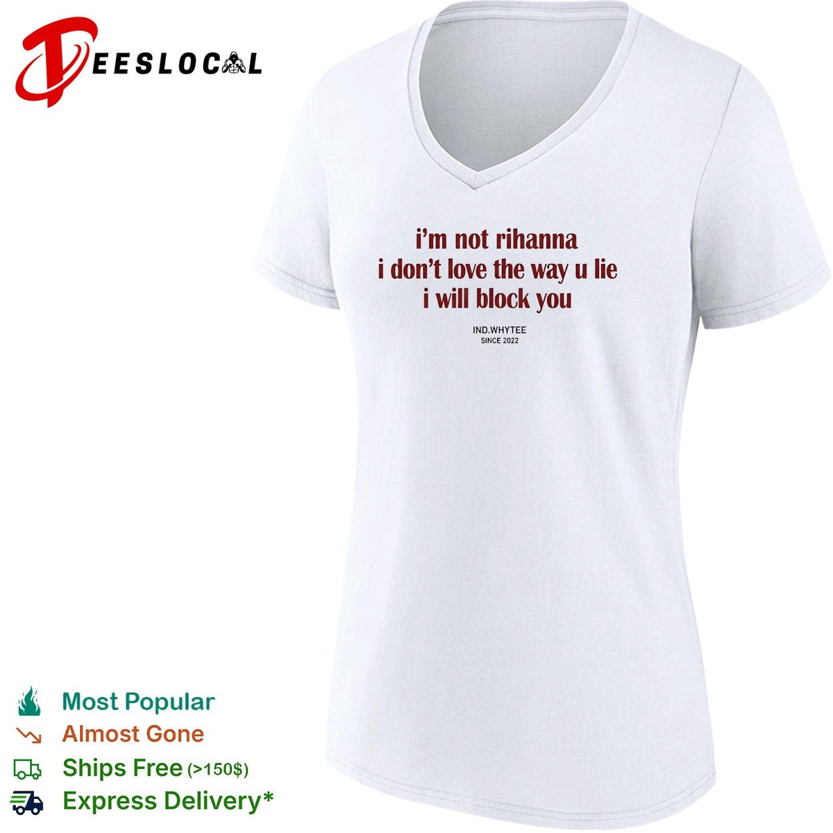 I’m not Rihanna I don’t love the way you lie I will block you shirt