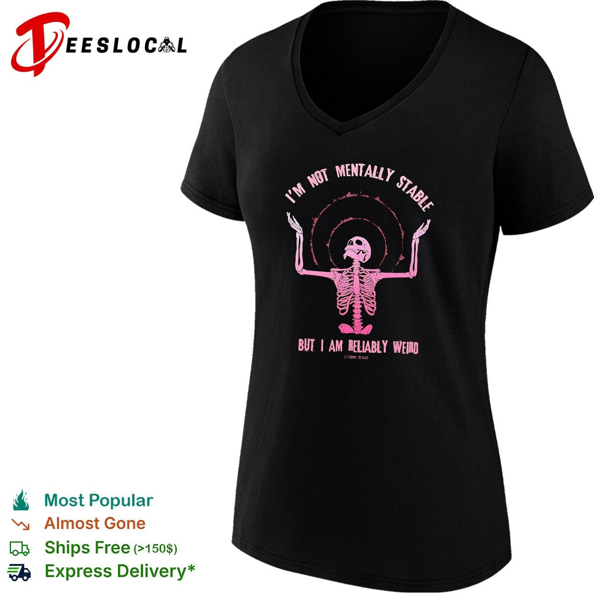 I’m not mentally stable but I am reliably weird skeleton halo goth emo shirt