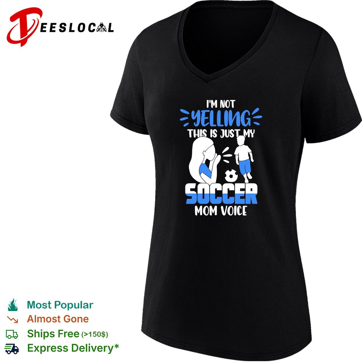 I’m not yelling this is just my soccer mom voice shirt
