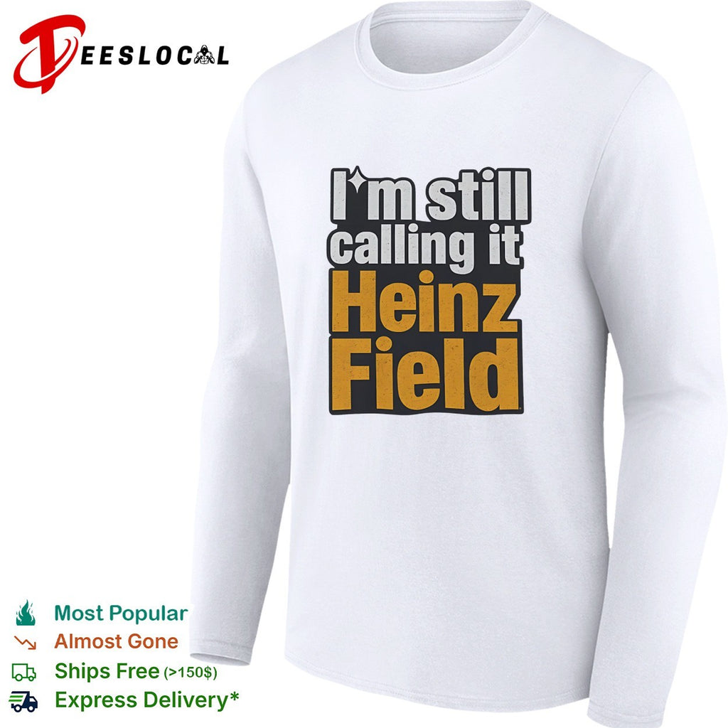 I’m still calling it Heinz Field Pittsburgh nostalgia bold varsity text shirt
