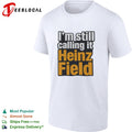 I’m still calling it Heinz Field Pittsburgh nostalgia bold varsity text shirt