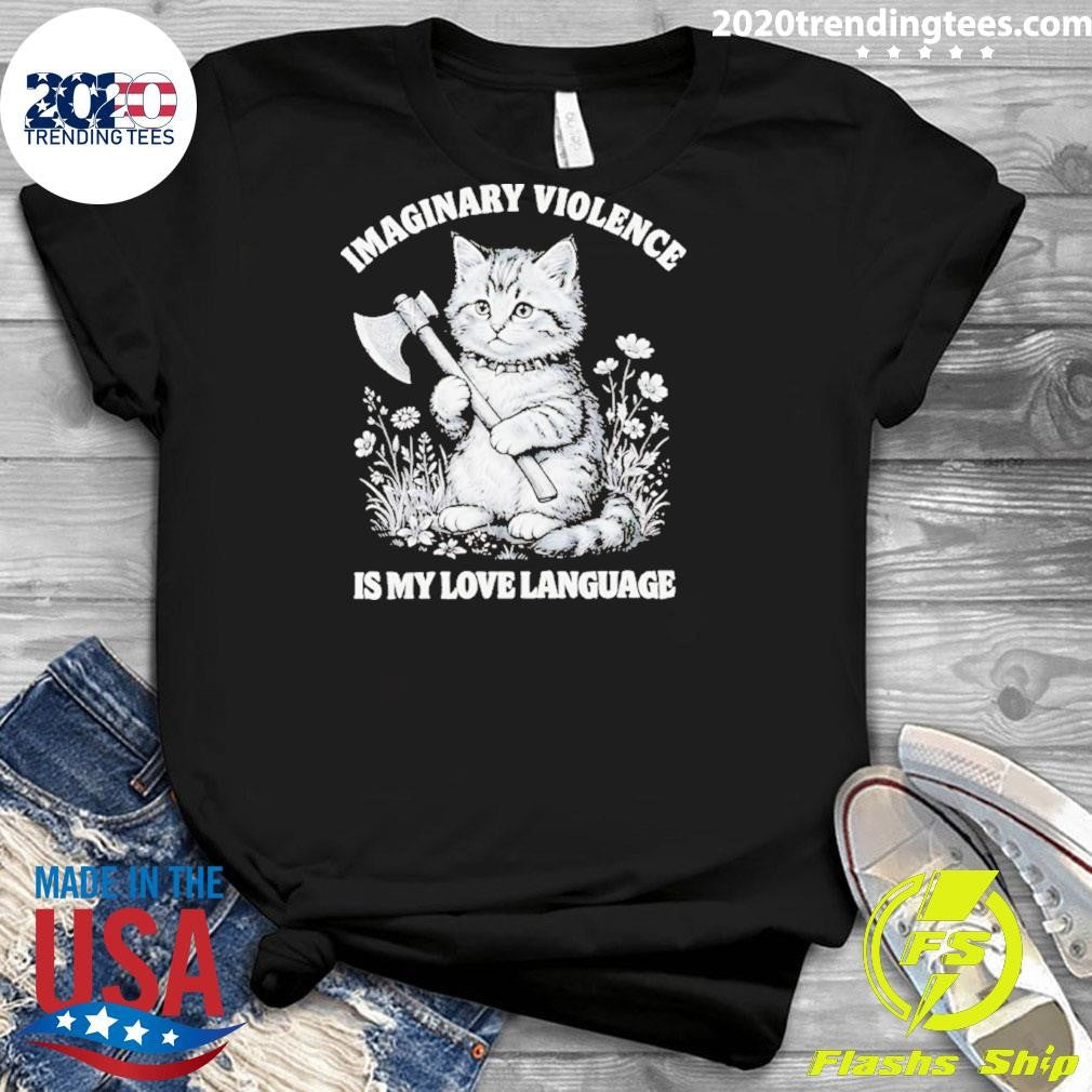 Imaginary Violence Is My Love Language Cat Shirt