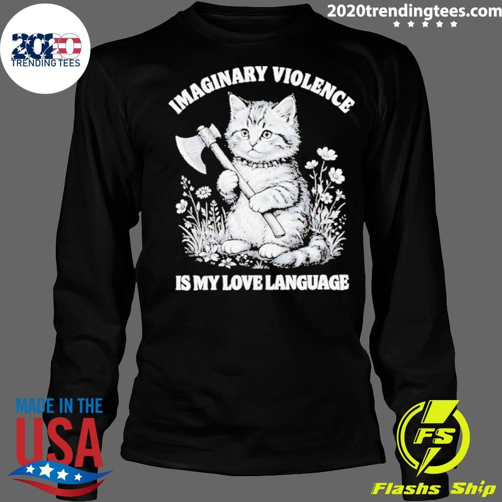 Imaginary Violence Is My Love Language Cat Shirt