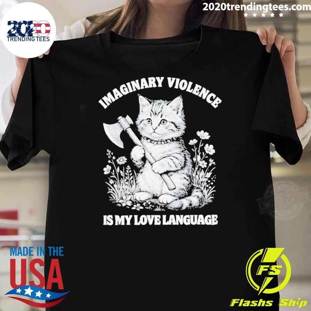 Imaginary Violence Is My Love Language Cat Shirt