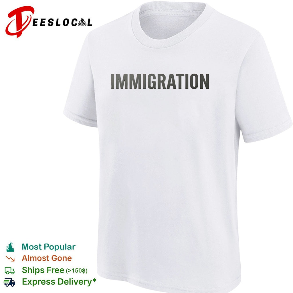 Immigration shirt