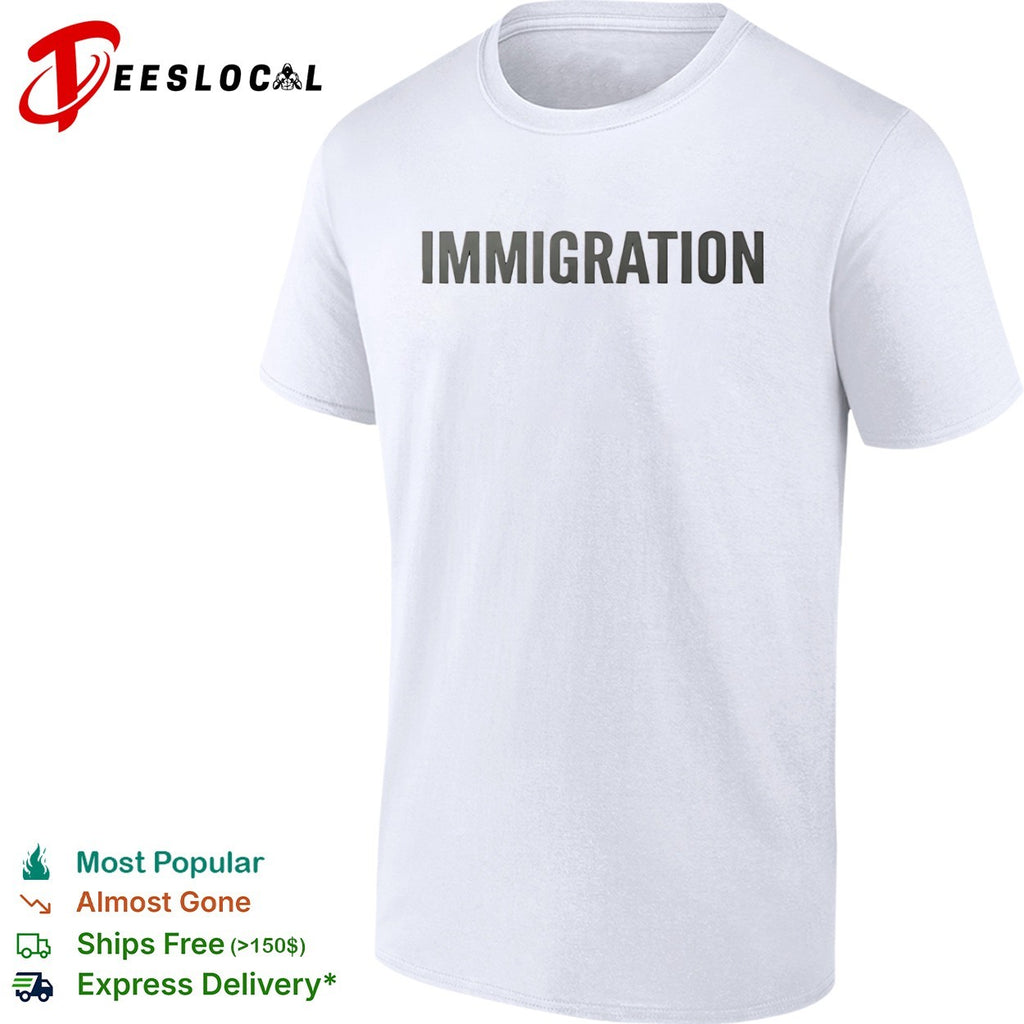 Immigration shirt