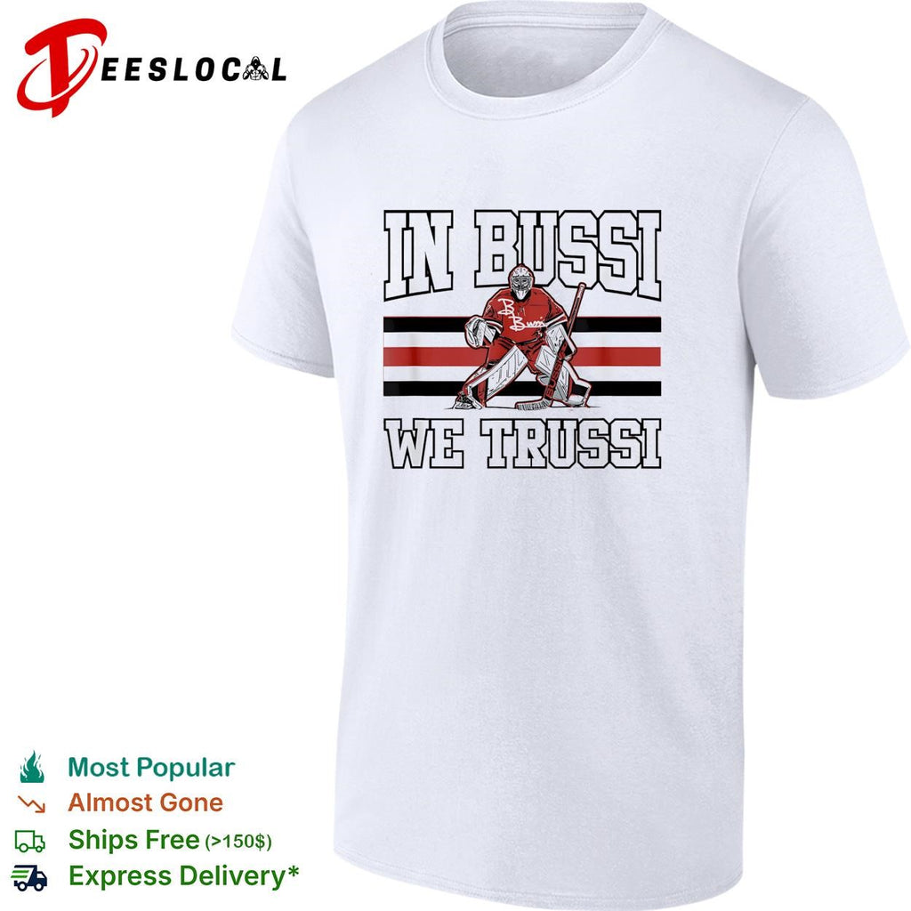 In Bussi we trussi hockey goalie graphic shirt