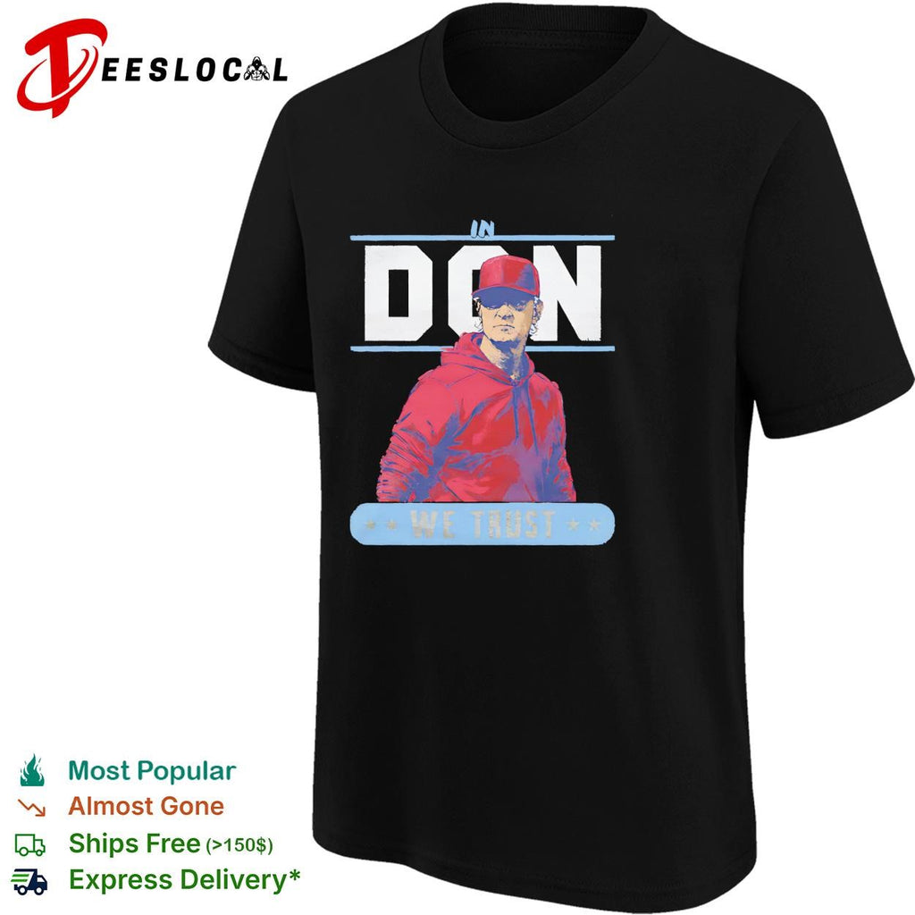 In Don we trust Don Mattingly Philadelphia Phillies MLB shirt
