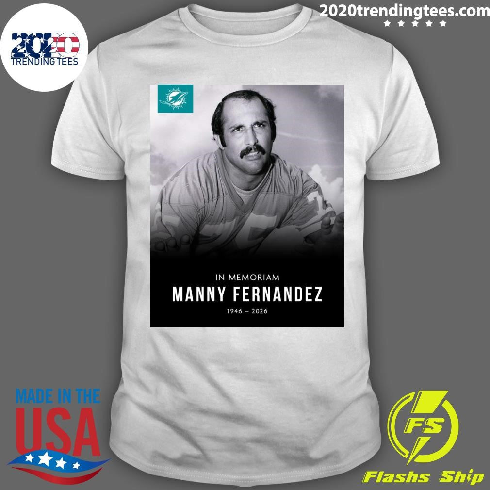 In Memoriam Manny Fernandez 1946-2026 Shirt