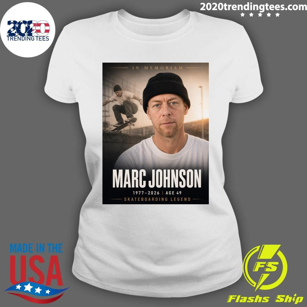 In Memoriam Marc Johnson 1977-2026 Age 49 Skateboarding Legend Shirt