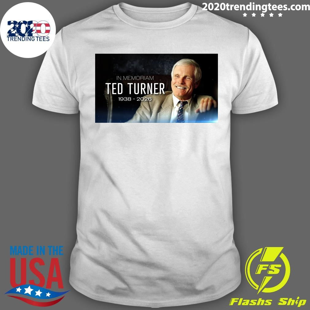 In Memoriam Ted Turner 1938-2026 Shirt