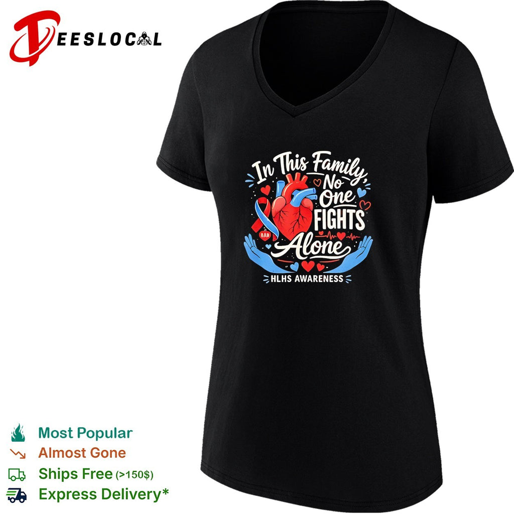 In This Family No One Fights Alone HLHS Awareness Heart Medical Support shirt