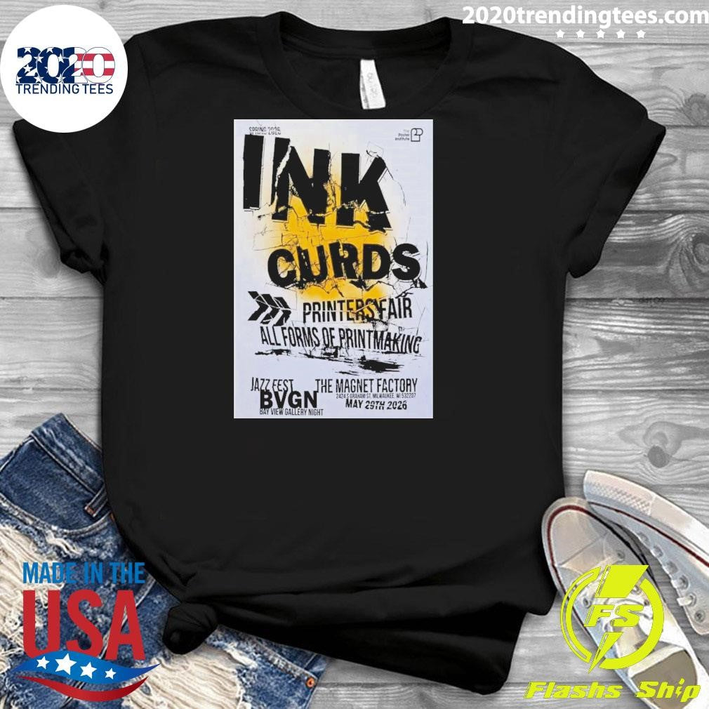 Ink Curds The Magnet Factory Mke May 29 2026 Poster Shirt