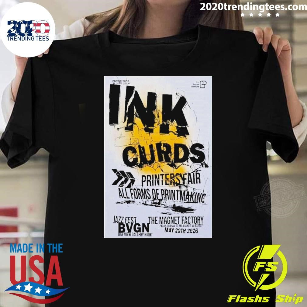 Ink Curds The Magnet Factory Mke May 29 2026 Poster Shirt