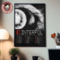 Interpol 2026 North America Tour Schedule Dates Decor Poster Canvas