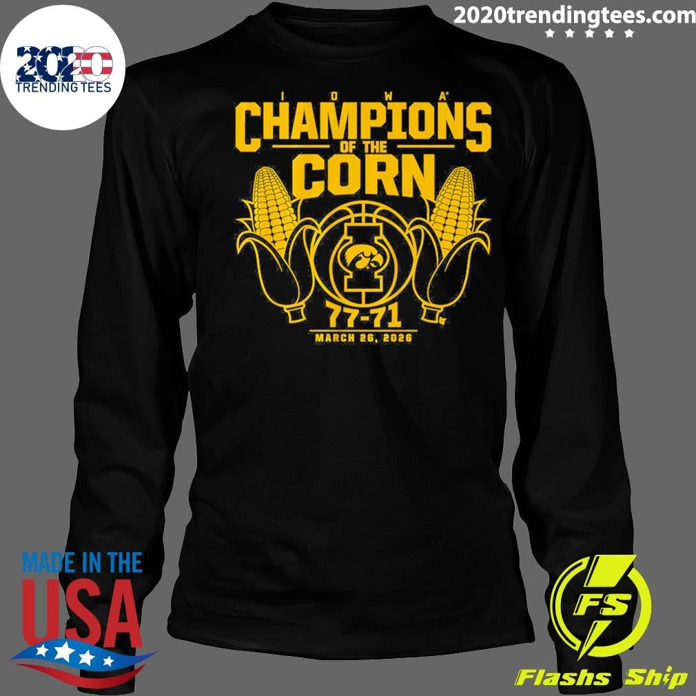 Iowa Basketball Champions Of The Corn March 26, 2026 Shirt