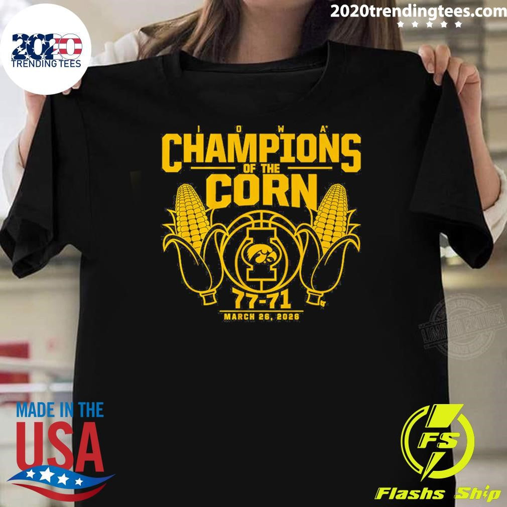 Iowa Basketball Champions Of The Corn March 26, 2026 Shirt