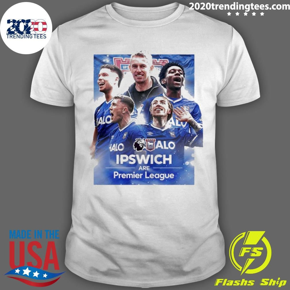 Ipswich Town Fc Back In The Premier League Shirt