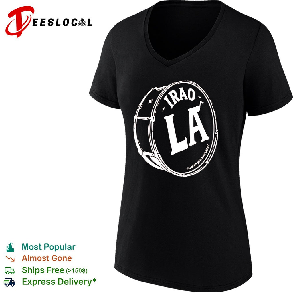 Iraola drum play up yer bastards shirt