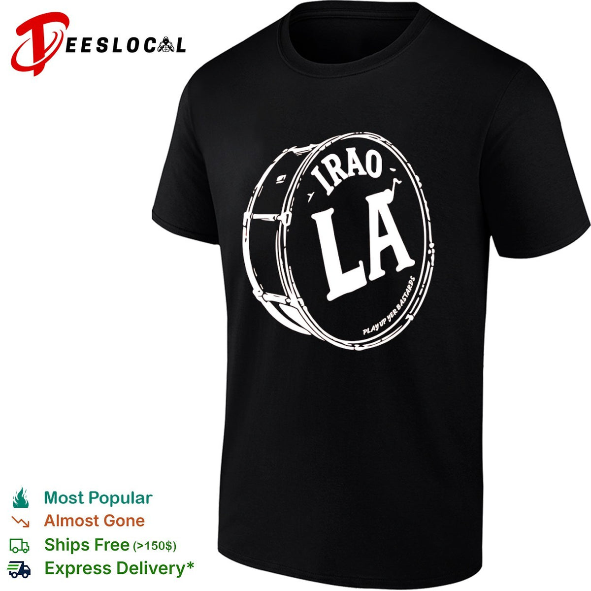Iraola drum play up yer bastards shirt