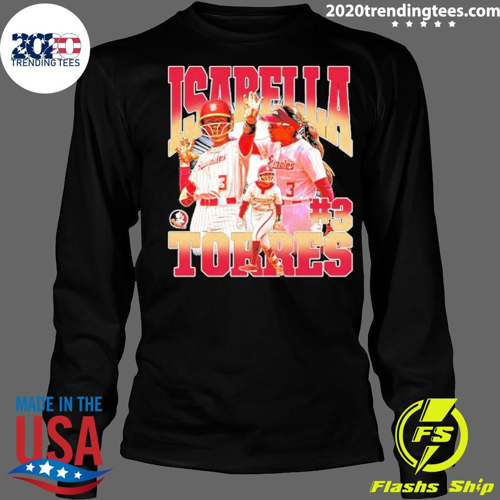 Isabella Torres Florida State University Ncaa Softball Shirt