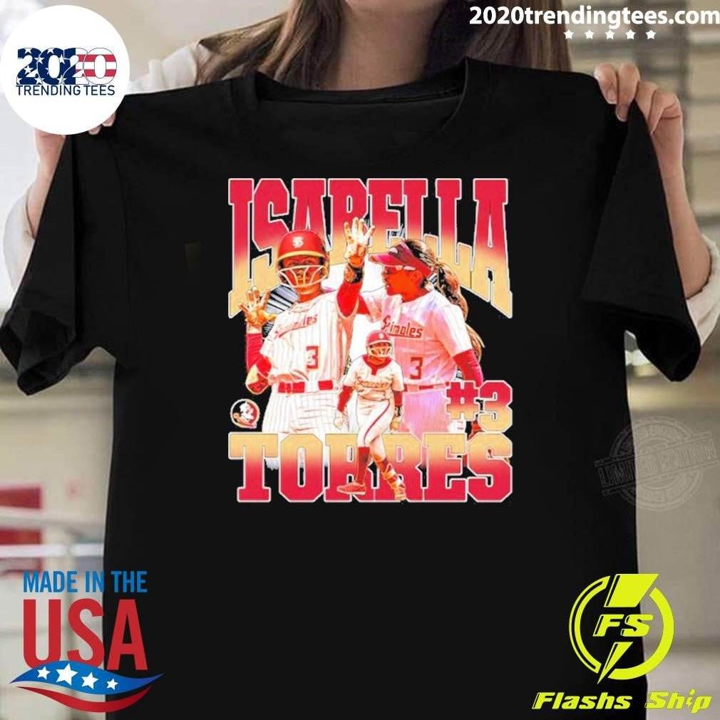 Isabella Torres Florida State University Ncaa Softball Shirt