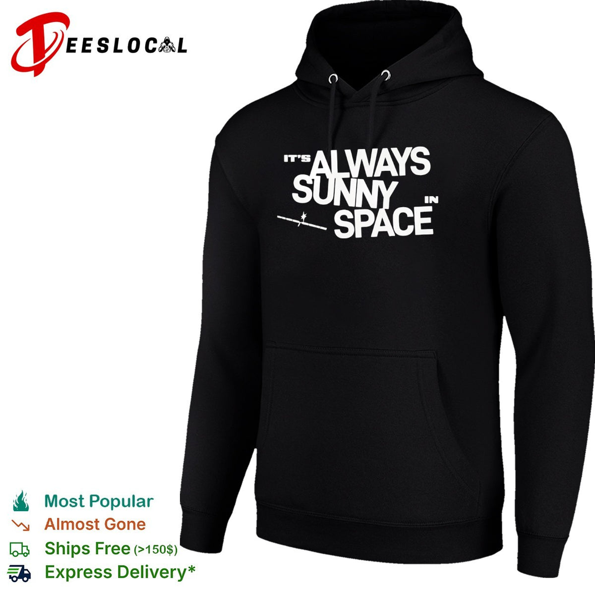It is always sunny in space shirt