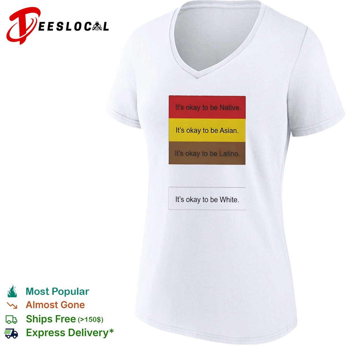 It is okay to be Native Asian Latino and it is okay to be White shirt