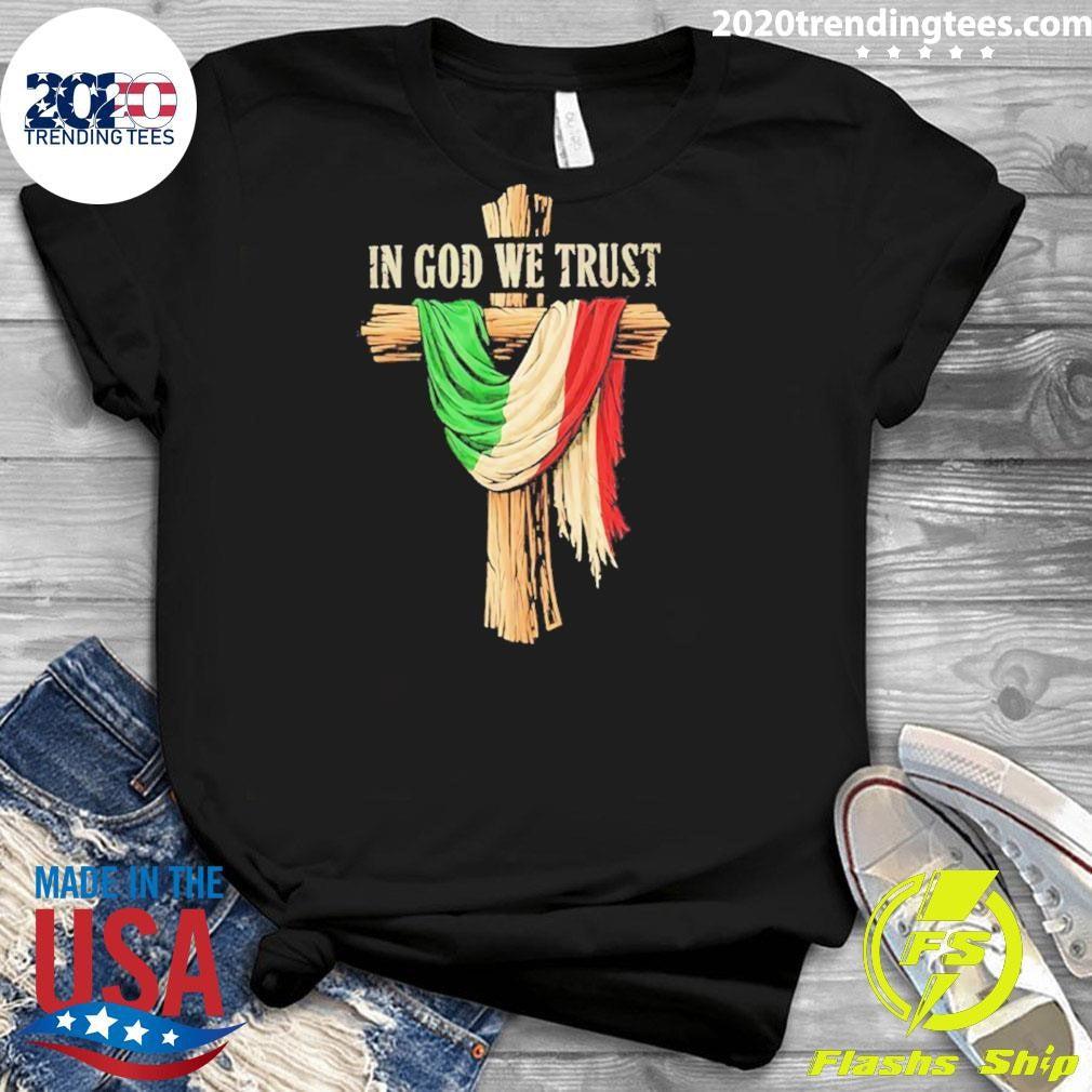 Italian Cross In God We Trust Shirt