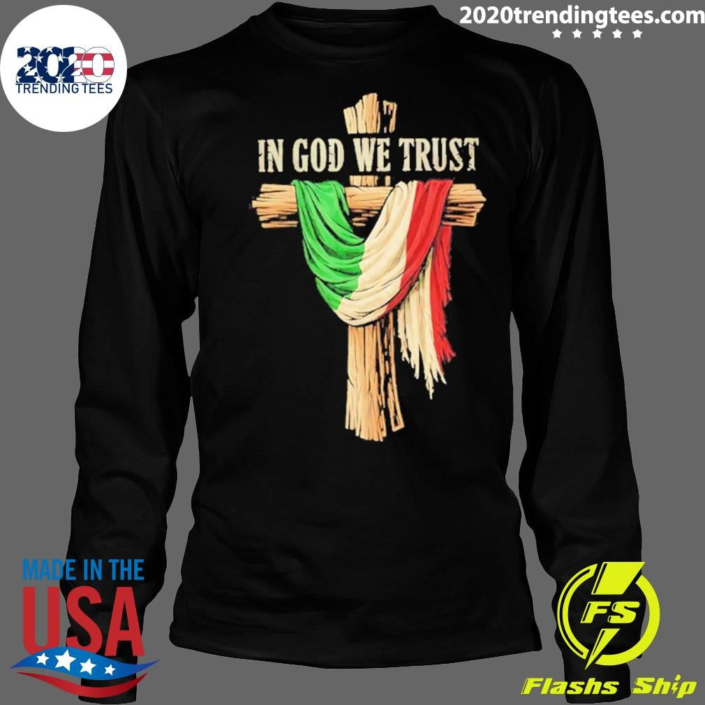 Italian Cross In God We Trust Shirt