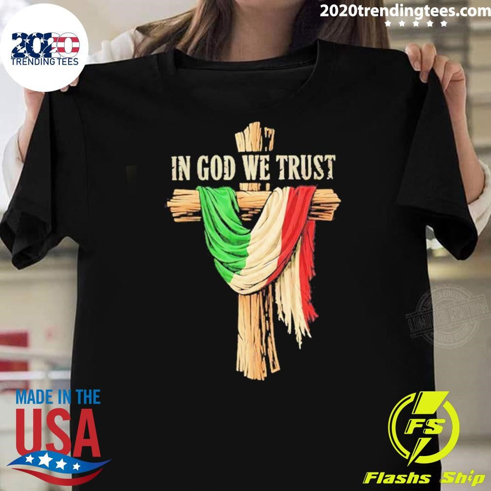 Italian Cross In God We Trust Shirt