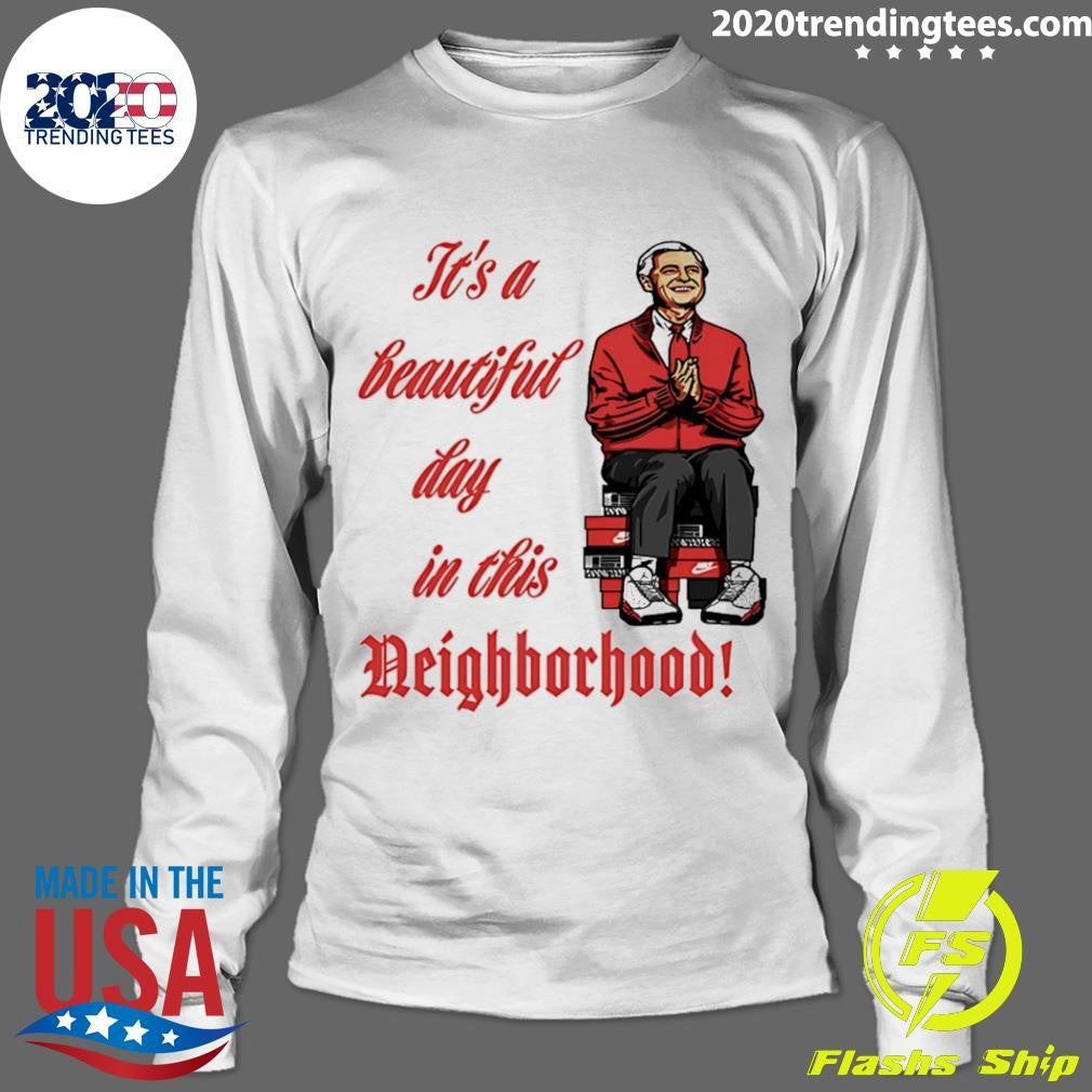 It’s A Beautiful Day In This Neighborhood Shirt