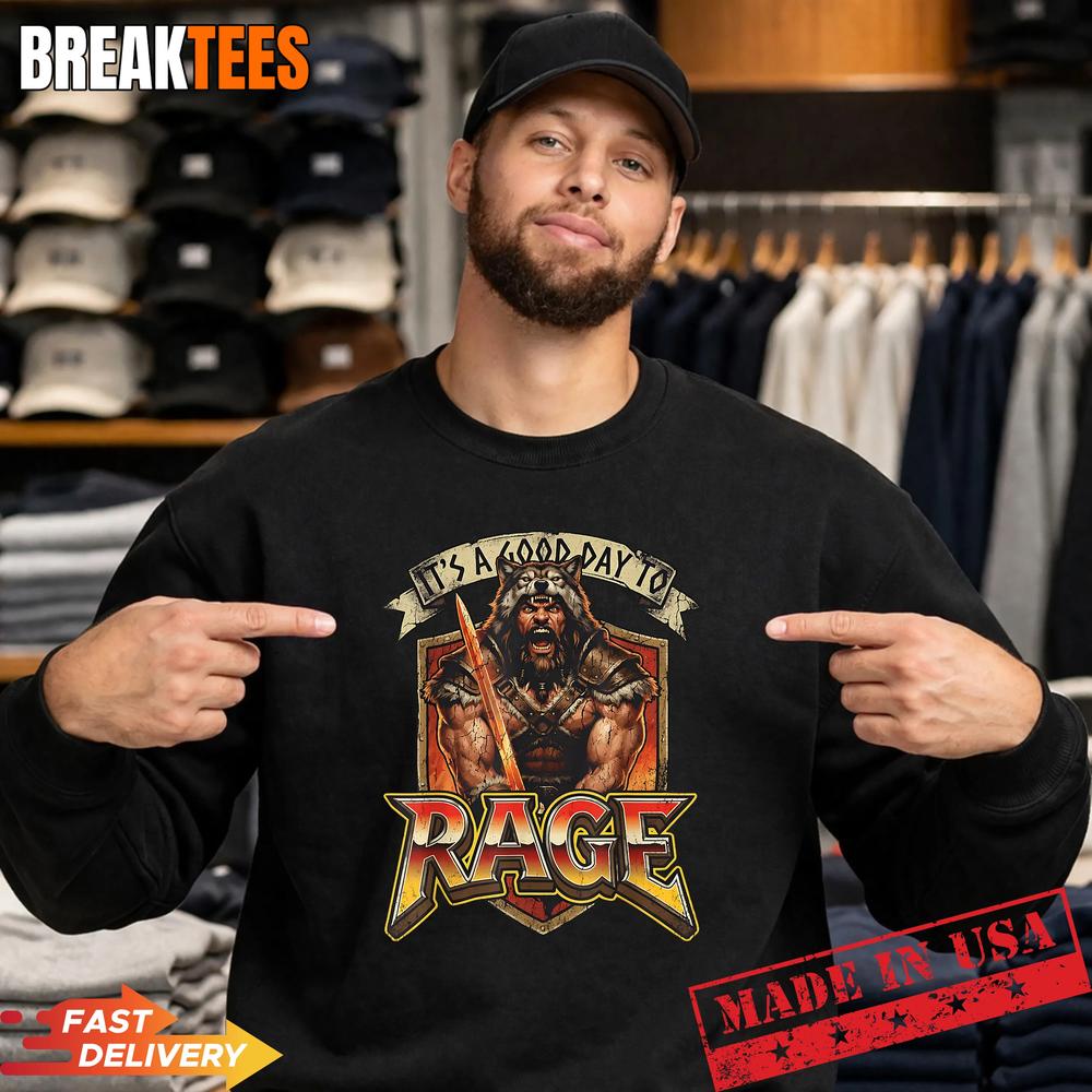Its A Good Day to Rage Barbarian Warrior Funny Gamer Quote Shirt