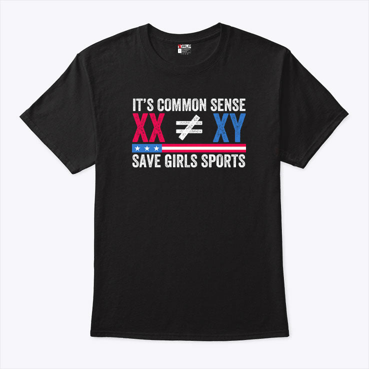 It’s Common Sense XX Does Not Equal XY Save Girls Sports T Shirt